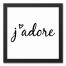 J'adore 12x12 Black Framed Canvas