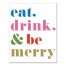 Designs Direct Creative Group Eat, Drink, & Be Merry Canvas 16x20 Canvas Wall Art