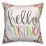Hello Spring 18x18 Throw Pillow