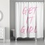Get It Girl Shower Curtain