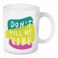 Don't Kill My Vibe Drinkware Collection