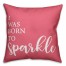 Born to Sparkle 18x18 Throw Pillow