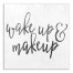Wake Up & Make Up Wall Art