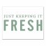 Just Keeping It Fresh Wall Art