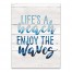 Life's A Beach Enjoy The Waves 12x16 Canvas Wall Art