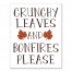 Crunchy Leaves and Bonfires Please Wall Art