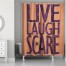 Live Laugh Scare 71x74 Shower Curtain