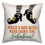 Bad Witch Fabulous Shoes Pillow