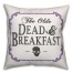 The Dead and Breakfast Pillow