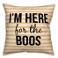 I'm Here for the Boos Pillow