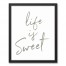 Life is Sweet 16x20 Black Framed Canvas