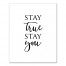 Stay True Stay You Wall Art