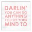 Darlin' You Can Do Anything 12x12 Canvas Wall Art