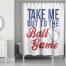 Take me out to the Ball Game 71x74 Shower Curtain