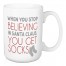 When You Stop Believe, You Get Socks 15 oz Mug