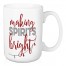 Making Spirits Bright 15 oz Mug