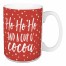 Ho Ho Ho and a Cup of Cocoa 15 oz Mug