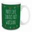 Party Like Santa's Not Watching 15 oz Mug