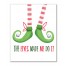 The Elves Made Me Do It 8x10 Tabletop Canvas
