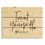 Treat Yourself 14x10.5 Personalized Pallet Wood Art