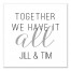 Together We Have It All 16x16 Personalized Canvas Wall Art
