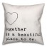 Together is a Beautiful Place to Be 18x18 Spun Poly Pillow