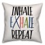 Inhale Exhale Repeat 18x18 Spun Poly Pillow
