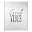 Good Vibes 50x60 Coral Fleece Blanket