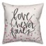 Love Never Fails 18x18 Spun Poly Pillow