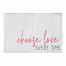 Choose Love Every Time 2x3 Area Rug