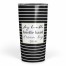 Stay Humble Hustle Hard Dream Big 20 oz Personalized Tumbler
