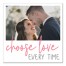 Choose Love Every Time 12x12 Personalized Canvas Wall Art