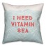I Need Vitamin Sea 18x18 Spun Poly Pillow