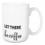 Let There Be Coffee 15 oz Mug