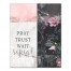 Pray Trust Wait Repeat Florals 16x20 Canvas Wall Art