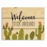 Welcome Stick Around 14x10.5 Pallet Wood Art