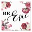 Be Epic 6x6 Tabletop PGW Canvas