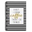 First I Drink Coffee then I do the Things 6x8 Ruled Spiral Notebook