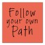 Follow Your Own Path 12x12 Canvas Wall Art