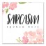 Sarcasm Spoken Here 16x16 Canvas Wall Art