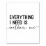 Everything I Need Is Within Me 11x14 Canvas Wall Art