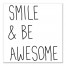 Smile & Be Awesome 12x12 Canvas Wall Art