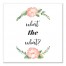 What The What? 12x12 Canvas Wall Art