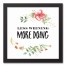 Less Whining, More Dong 12x12 Black Framed Canvas