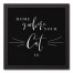 Home Is Where Your Cat Is 12x12 Black Framed Canvas