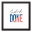 Get It Done 12x12 Black Framed Canvas