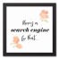 There's a Search Engine for That 12x12 Black Framed Canvas