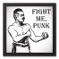 Fight Me Punk 12x12 Black Framed Canvas