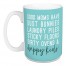 Good Moms Have 15 oz Mug