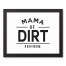 Mama of Dirt 11x14 Black Framed Canvas